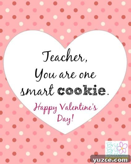 Printable Valentine Gifts for Teachers: 20+ Free DIY Ideas 10 smart cookie teacher valentine