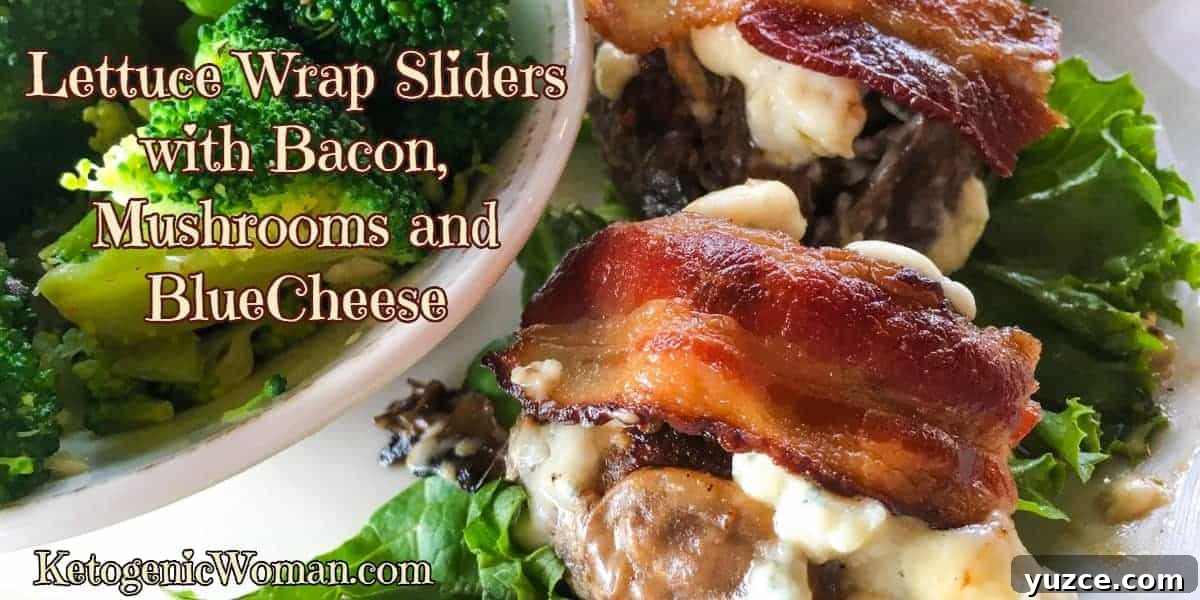 Bacon, Blue Cheese & Mushroom Keto Lettuce Wrap Sliders 2 Keto Lettuce Wrap Sliders