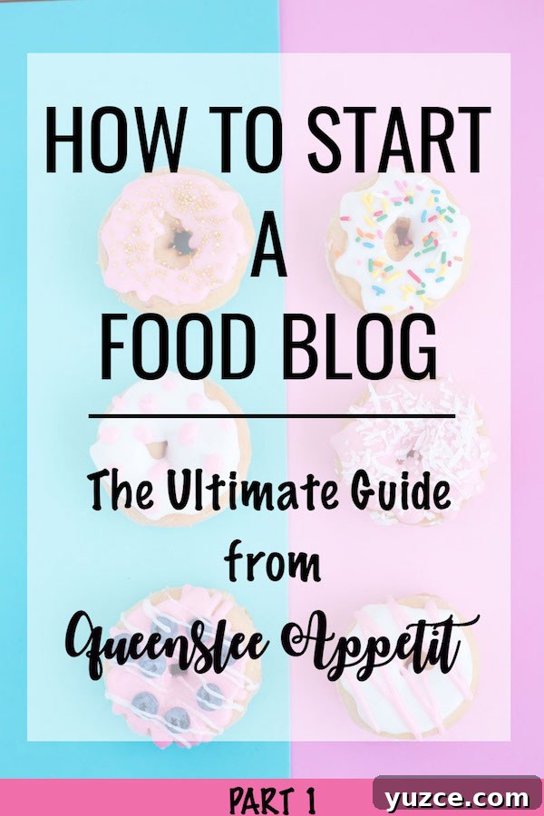 How to Start a Food Blog: Step-by-Step Guide for Beginners 4 The Ultimate Guide on How to Start a Food Blog!
