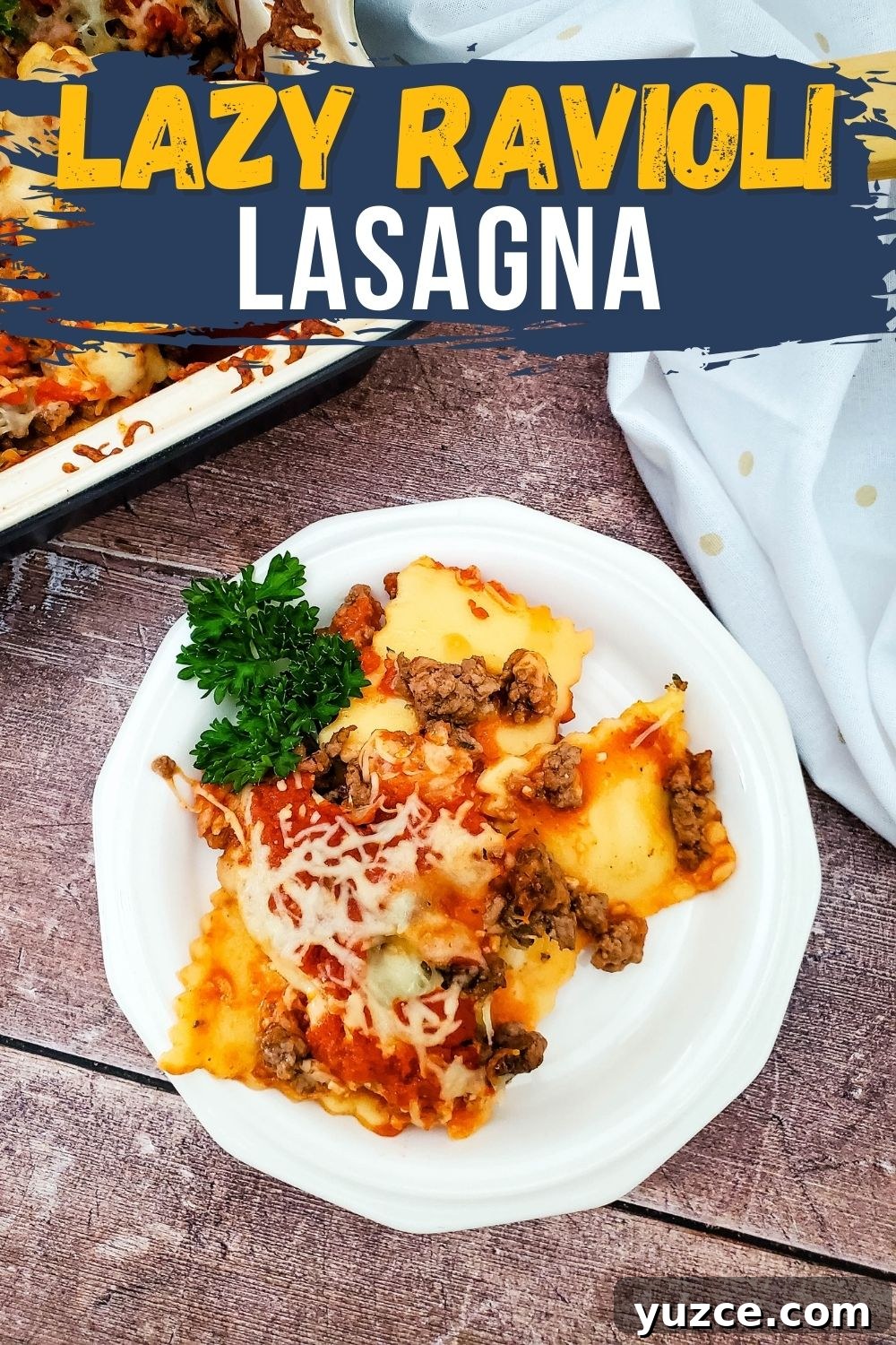Quick Ravioli Lasagna Recipe for Busy Weeknight Dinners 2 Image of finished Ravioli Lasagna plated on white dish, with a blue banner and yellow and white lettering.